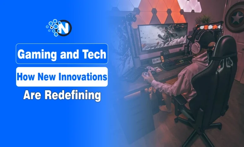 Gaming and Tech