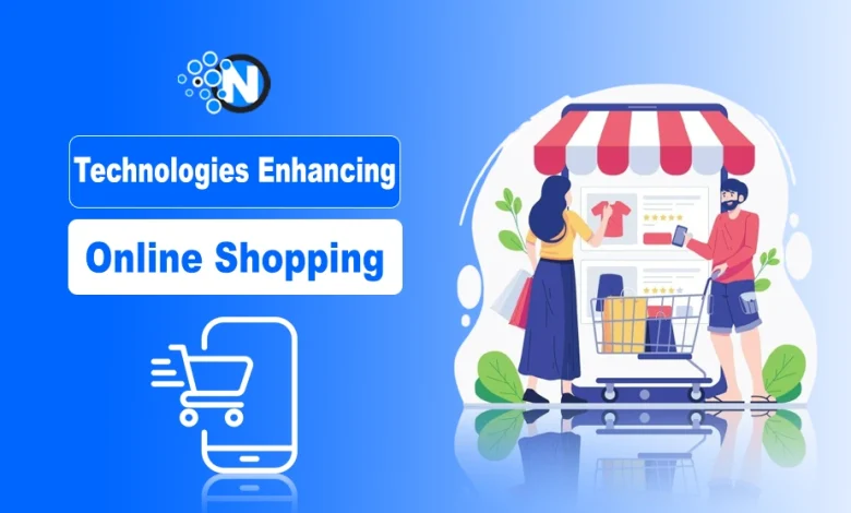 Technologies Enhancing Online Shopping