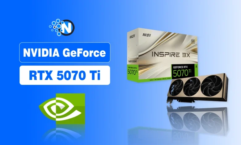 NVIDIA GeForce RTX 5070 Ti