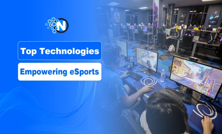 Top Technologies empowering eSports