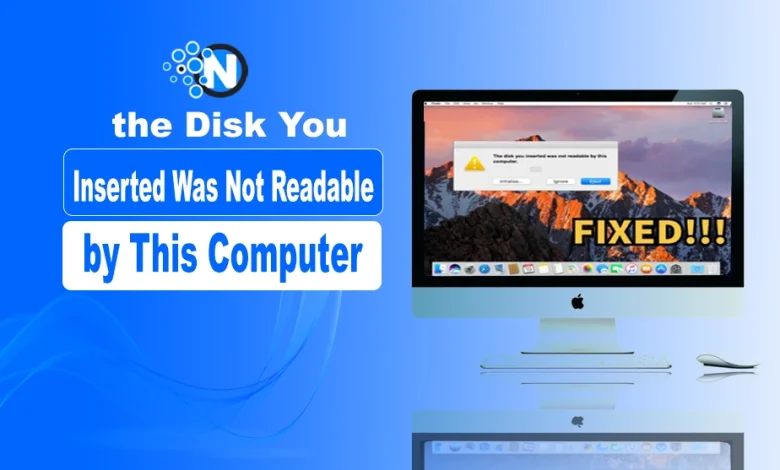 Fix the Disk You Inserted Was Not Readable by This Computer