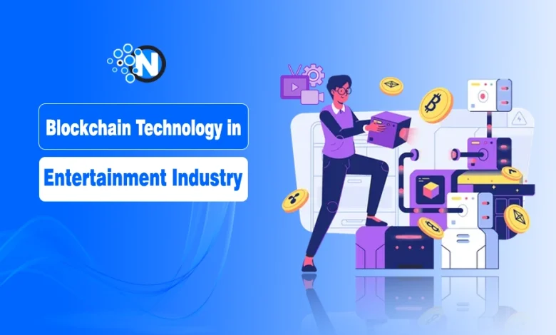 Blockchain Technology in Entertainment Industry