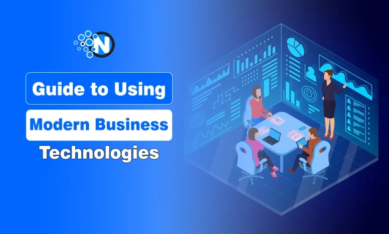 Guide to Using Modern Business Technologies