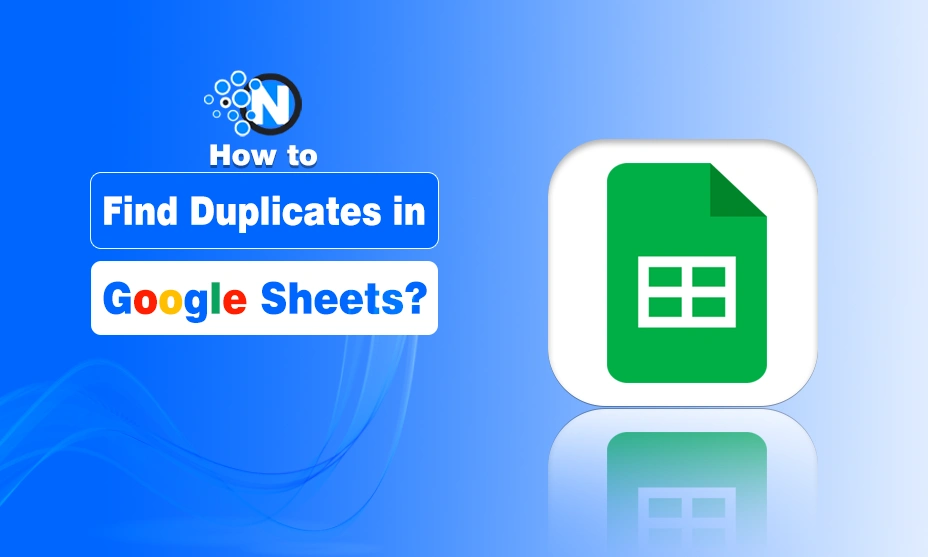 How to Find Duplicates in Google Sheets?