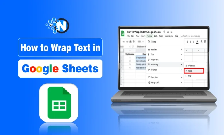 How to Wrap Text in Google Sheets