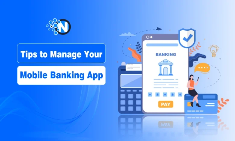 Tips to Manage Your Mobile Banking App