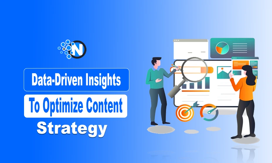 Data-Driven Insights to Optimize Content Strategy