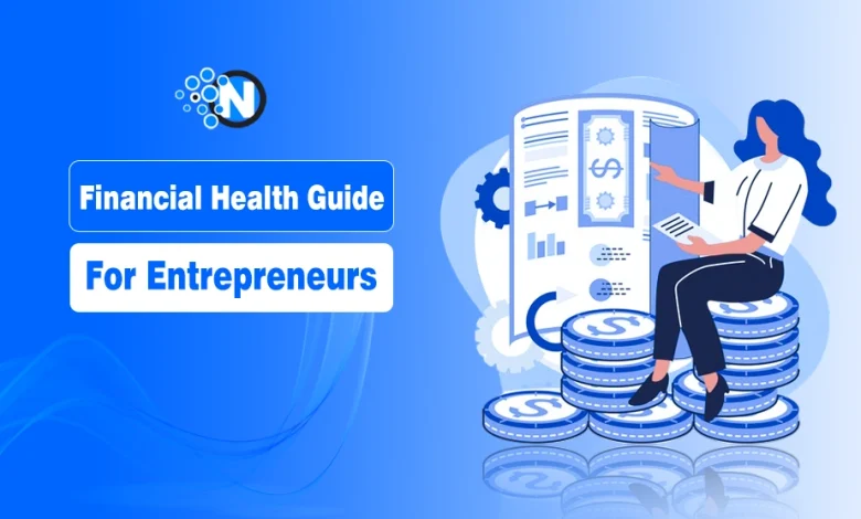 Financial Health Guide for Entrepreneurs