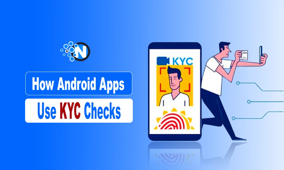 How Android Apps Use KYC Checks