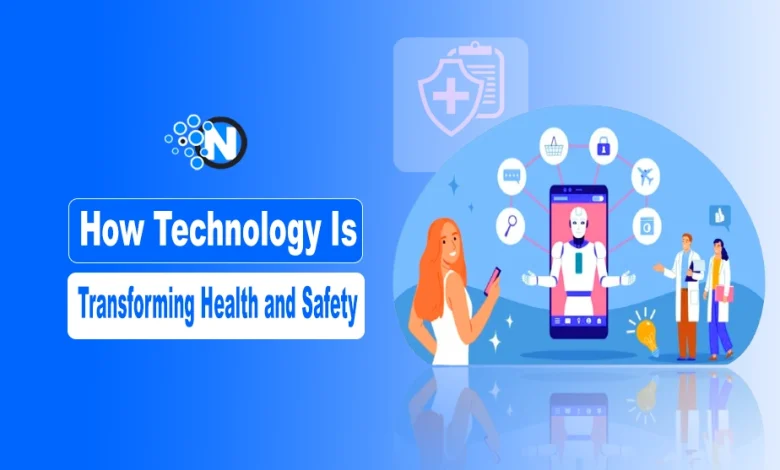 How Technology Is Transforming Health and Safety