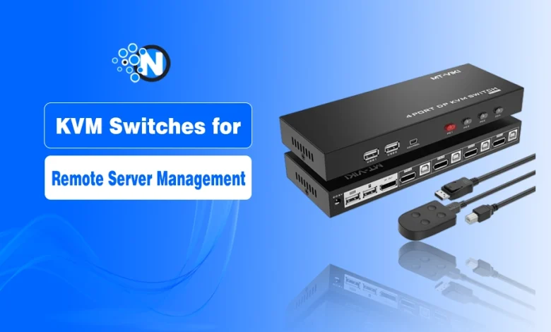 KVM Switches for Remote Server Management