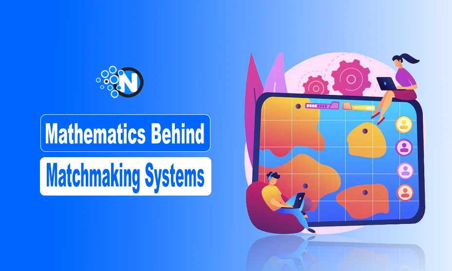 Mathematics Behind Matchmaking Systems