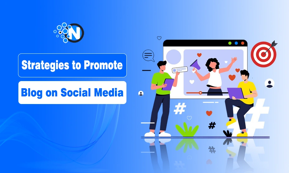 Strategies to Promote Blog on Social Media