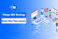 Things SEO Strategy Needs More Than Content