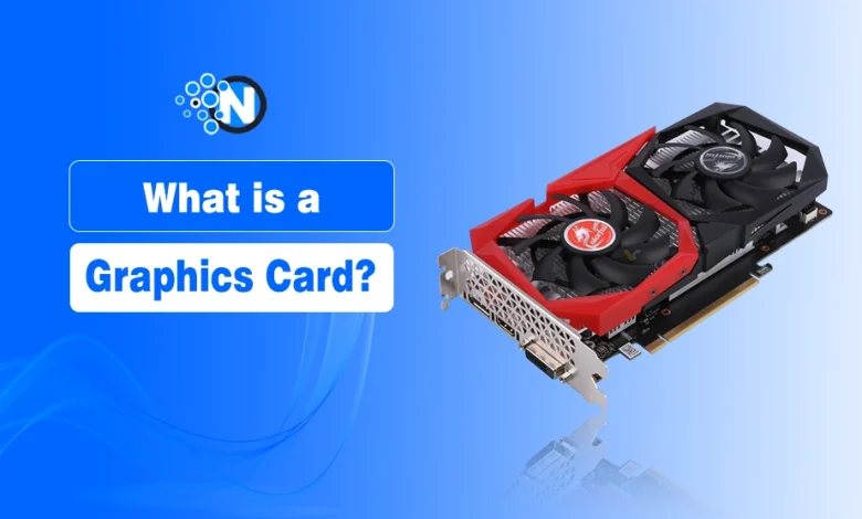 What is a Graphics Card