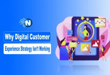 Why Your Digital Customer Experience Strategy Isn't Working