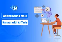Make Your Writing Sound More Natural with AI Tools