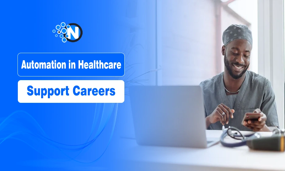 Automation in Healthcare Support Careers