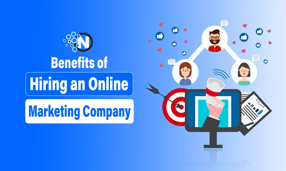 Benefits of Hiring an Online Marketing Company