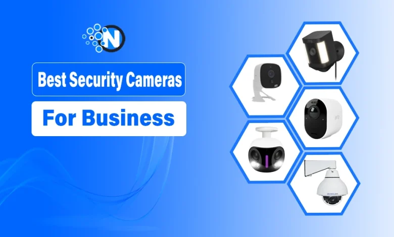 Best Security Cameras For Business