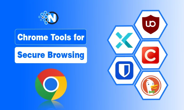 Chrome Tools for Secure Browsing