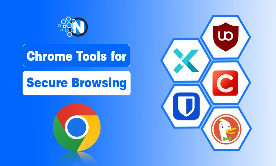 Chrome Tools for Secure Browsing