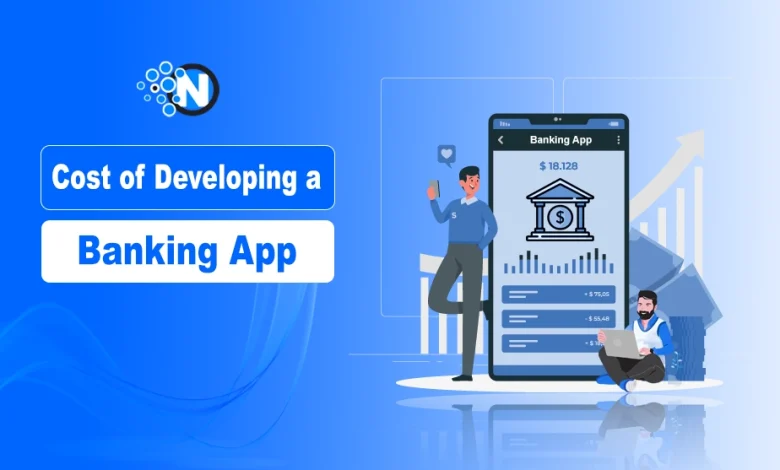 Cost of Developing a Banking App