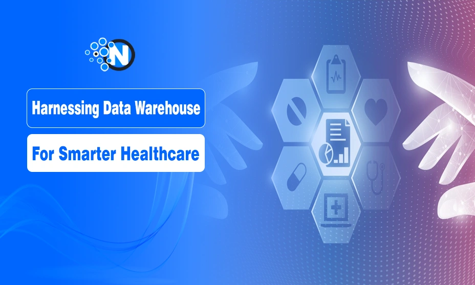 Harnessing Data Warehouse for Smarter Healthcare