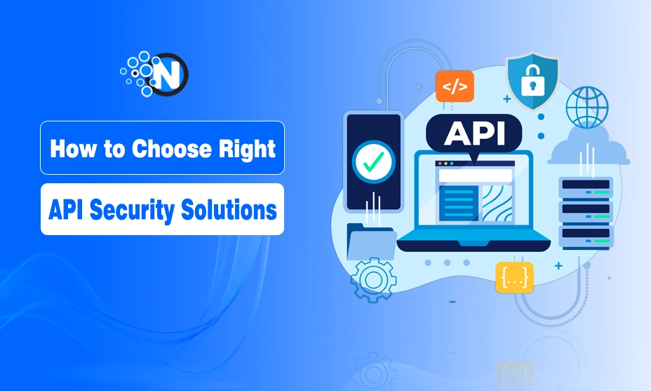 How to Choose Right API Security Solutions