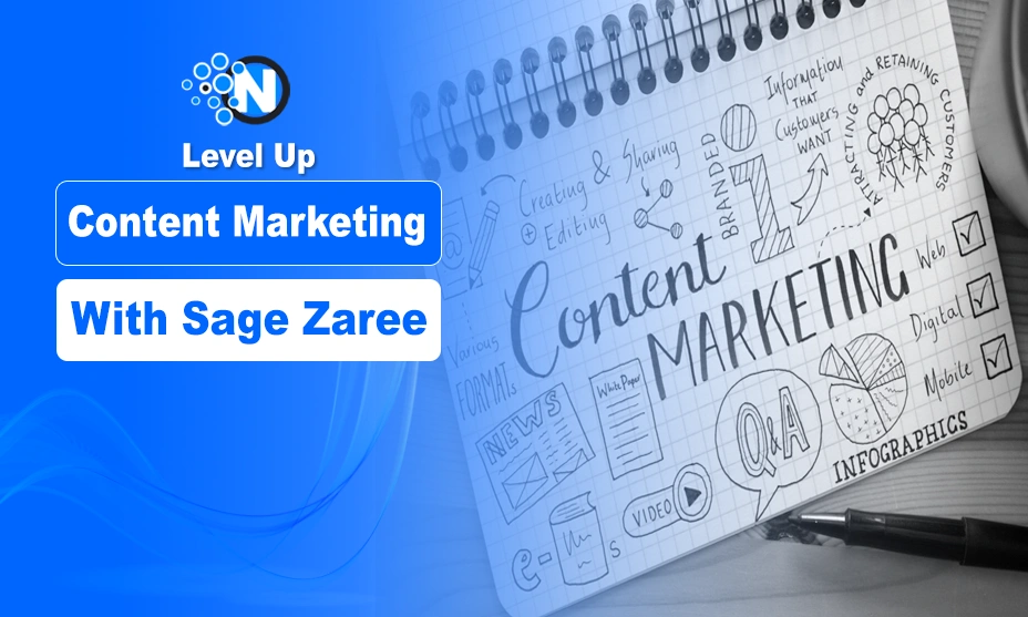 Level Up Content Marketing with Sage Zaree