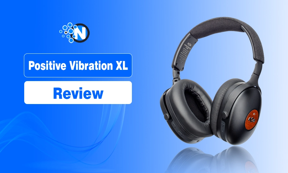 Positive Vibration XL Review