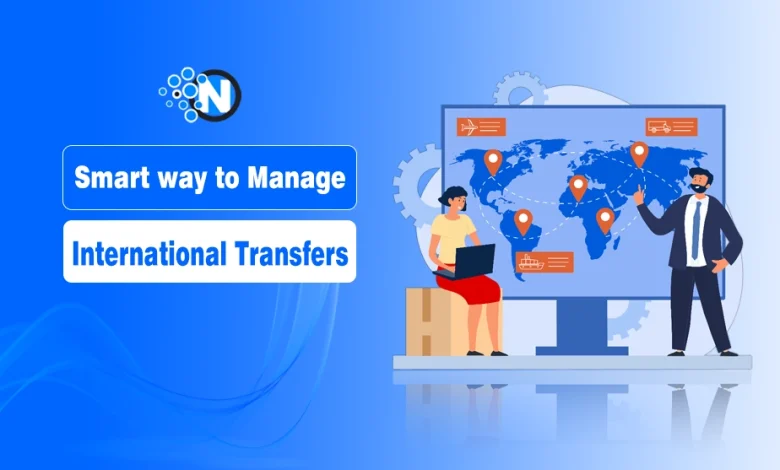 Smart way to manage international transfers