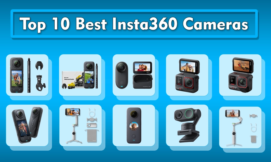Top 10 Best Insta360 Cameras