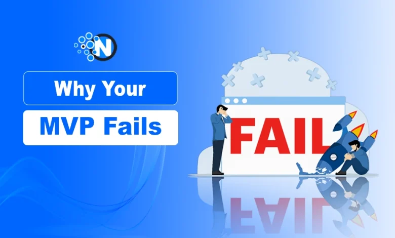 Why Your MVP Fails