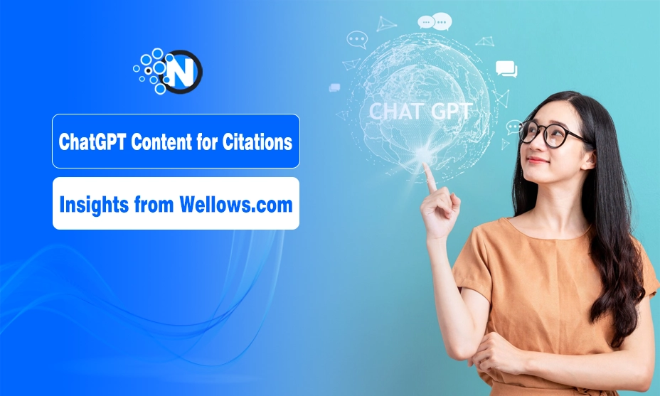 ChatGPT Choose Your Content for Citations – Insights from Wellows.com