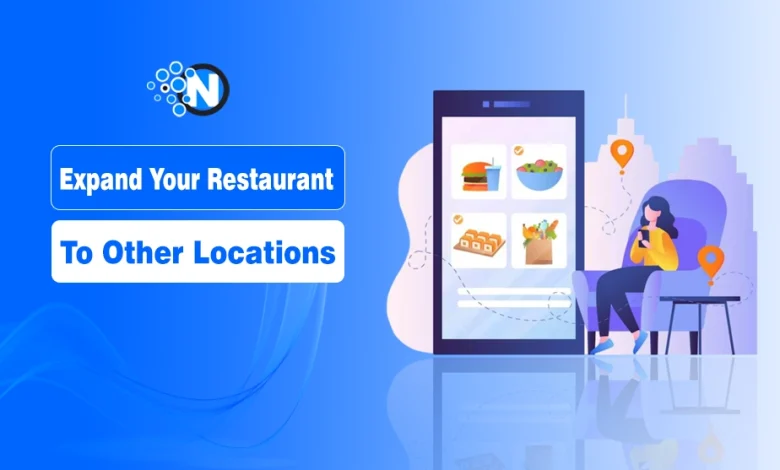 Expand Your Restaurant to Other Locations