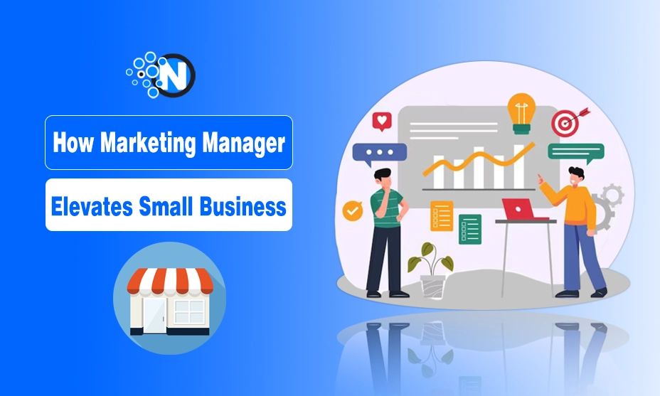 How Marketing Manager Elevates Small Business