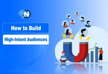 How to Build High-Intent Audiences