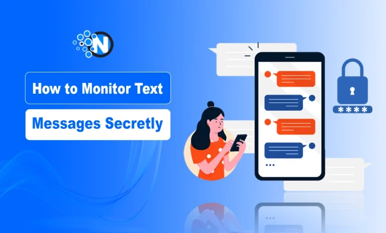 How to Monitor Text Messages Secretly