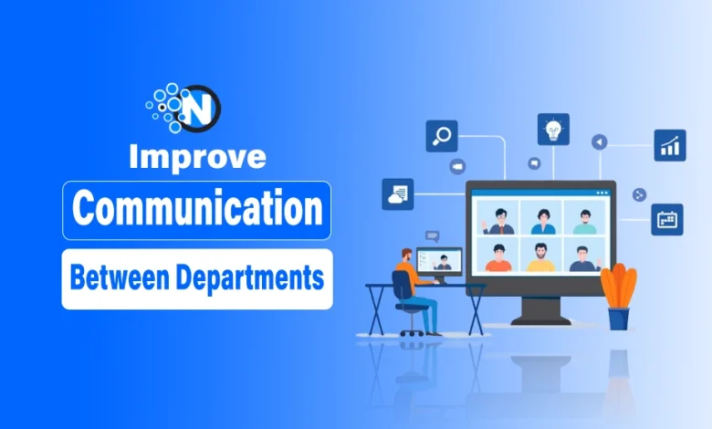 Improve Communication Between Departments
