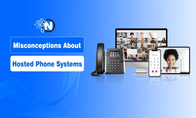 8 Common Misconceptions About Hosted Phone Systems
