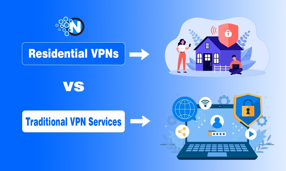 Residential VPNs vs Traditional VPN Services .
