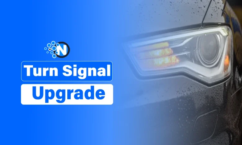 Turn Signal Upgrade