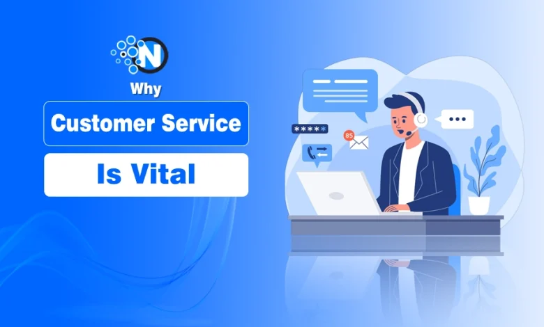 Why Customer Service Is Vital