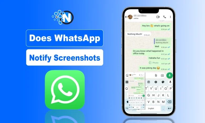 Does WhatsApp Notify Screenshots