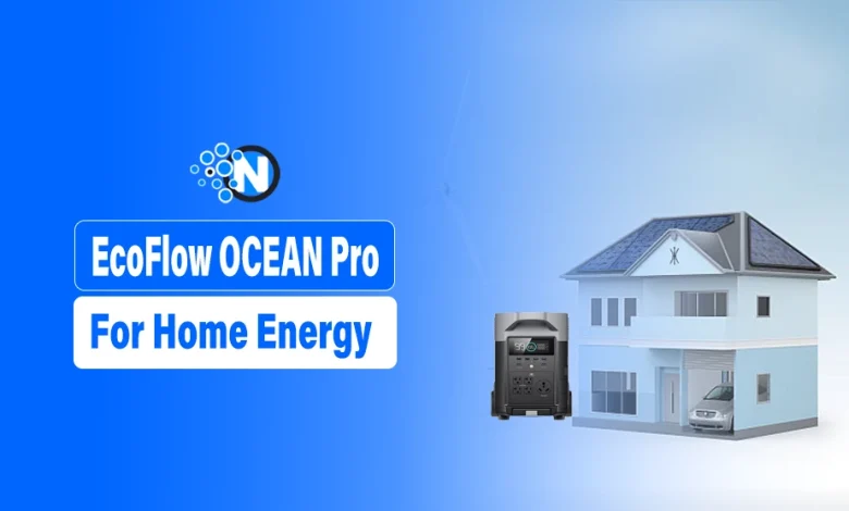 EcoFlow OCEAN Pro for Home Energy