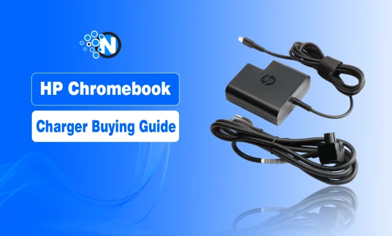 HP Chromebook Charger Buying Guide