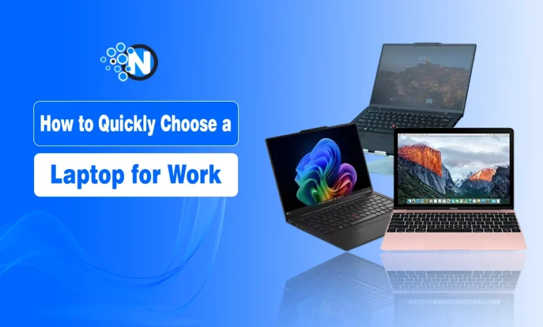 How to quickly choose a laptop for work