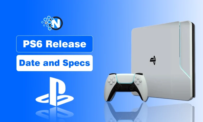 PS6 Release Date