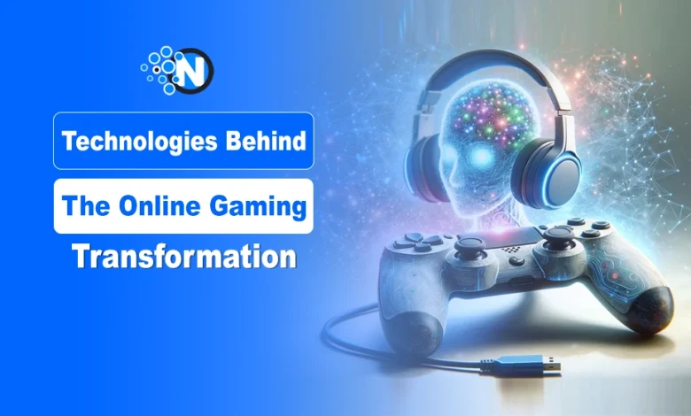 Technologies Behind the Online Gaming